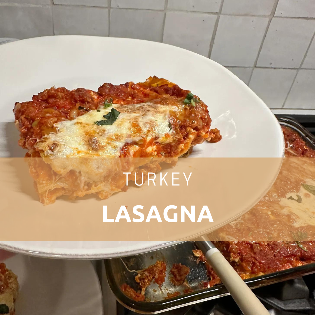 Turkey Lasagna - Live Learn Lovewell