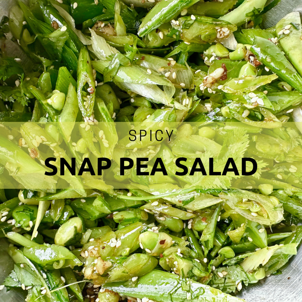 Spicy Snap Pea Salad - Live Learn Lovewell